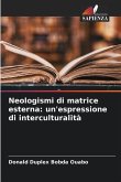 Neologismi di matrice esterna: un'espressione di interculturalità