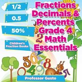 Fractions Decimals & Percents Grade 4 Math Essentials: Children's Fraction Books