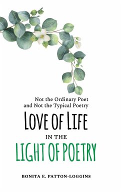 Love of Life in the Light of Poetry - Patton-Loggins, Bonita
