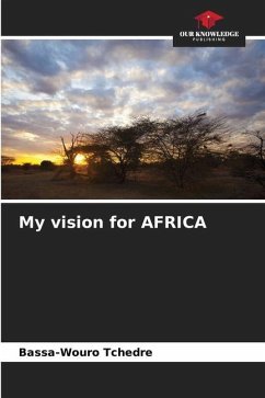 My vision for AFRICA - Tchedre, Bassa-Wouro