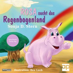 ROSA sucht das Regenbogenland (MP3-Download) - Stern, Sonja D.