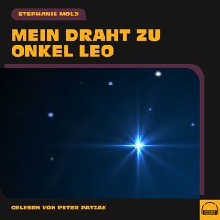 Mein Draht zu Onkel Leo (MP3-Download) - Mold, Stephanie