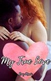 My True Love (Short & Sweet Interracial Romance) (eBook, ePUB)