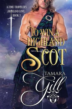 Cover To Win a Highland Scot (A Time-Traveler's Highland Love, #3) (eBook, ePUB)
