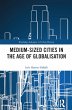 Medium-Sized Cities in the Age of... - Bild 1