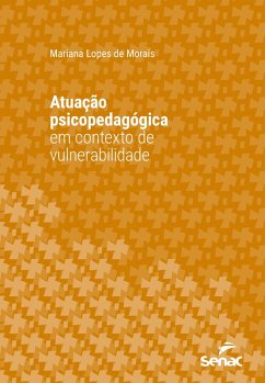 Atuação psicopedagógica em contexto de vulnerabilidade (eBook, ePUB) - Morais, Mariana Lopes de