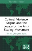Cultural Violence, Stigma and the Legacy of the Anti-Sealing Movement (eBook, ePUB)