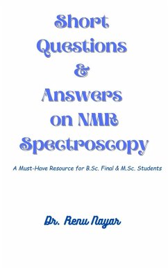 Short Questions & Answers on NMR Spectroscopy (eBook, ePUB) - Nayar, Renu