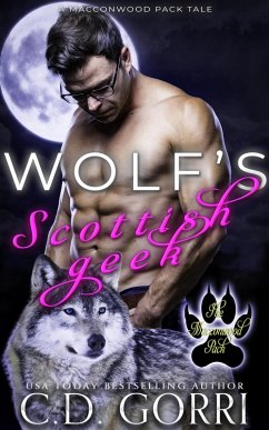 Wolf's Scottish Geek (The Macconwood Pack Tales, #12) (eBook, ePUB) - Gorri, C. D.