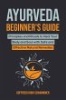 Ayurveda Beginner's Guide: Principles... - Bild 1