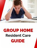 Group Home Resident Care Guide (eBook, ePUB)