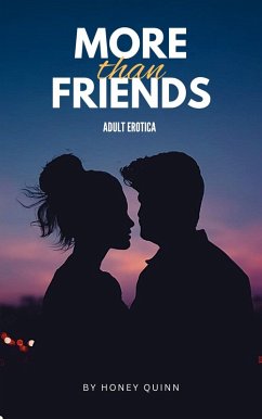 More Than Friends 2 (eBook, ePUB) - Quinn, Honey