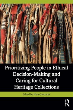 Cover Prioritizing People in Ethical Decision-Making and Caring for Cultural Heritage Collections (eBook, PDF)