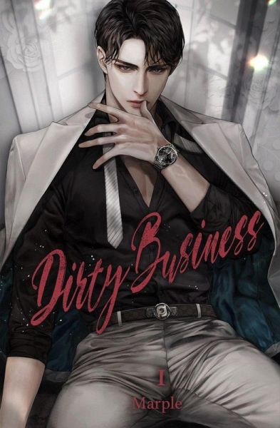 Dirty Business Vol. 1 (novel) (eBook, ePUB) Dirty Business Vol. 1 (novel) (eBook, ePUB)