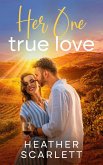 Her One True Love (Chateau Felicity, #2) (eBook, ePUB)