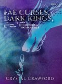 Fae Curses, Dark Kings, and Other Things That Must Fall (The Leyward Stones, #3) (eBook, ePUB)