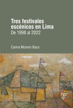 Tres festivales escénicos en Lima (eBook, PDF) Cover Tres festivales escénicos en Lima (eBook, PDF)