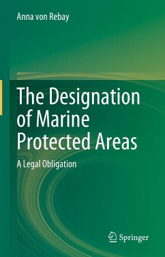 The Designation of Marine Protected Areas (eBook, PDF) - von Rebay, Anna
