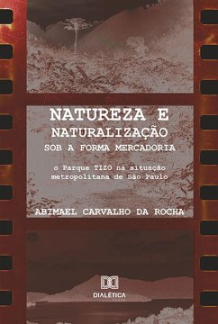 Natureza e naturalização sob a forma mercadoria (eBook, ePUB) - Rocha, Abimael Carvalho da