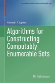 Algorithms for Constructing Computably Enumerable Sets (eBook, PDF)