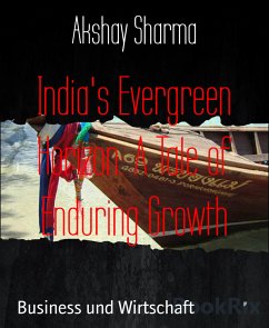 India's Evergreen Horizon: A Tale of Enduring Growth (eBook, ePUB) - Sharma, Akshay