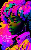 The Message For Black Women (eBook, ePUB) The Message For Black Women (eBook, ePUB)