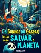 Os Sonhos do Gaspar: Ideias para salvar... - Bild 1