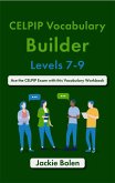 CELPIP Vocabulary Builder, Levels 7-9: Ace the CELPIP Exam with this Vocabulary Workbook (eBook, ePUB)