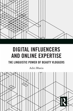 Digital Influencers and Online Expertise (eBook, PDF) - Bhatia, Aditi