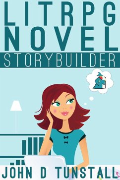LitRPG Novel Storybuilder (TnT Storybuilders) (eBook, ePUB) - Tunstall, John D.