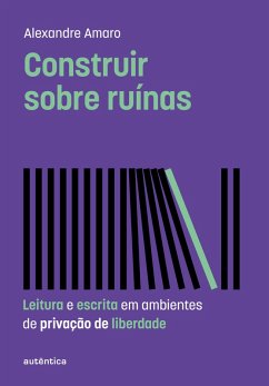 Construir sobre ruínas (eBook, ePUB) - Castro, Alexandre José Amaro e