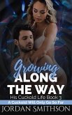Growing Along the Way: A Cuckold Will Only Go So Far (His Cuckold Life, #3) (eBook, ePUB) Growing Along the Way: A Cuckold Will Only Go So Far (His Cuckold Life, #3) (eBook, ePUB)