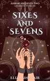 Sixes and Sevens (Ahran Archives, #2) (eBook, ePUB)