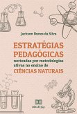 Estratégias pedagógicas norteadas por metodologias ativas no ensino de Ciências Naturais (eBook, ePUB)