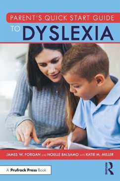 Parent's Quick Start Guide to Dyslexia (eBook, ePUB) - Forgan, James W.; Balsamo, Noelle