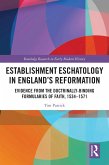 Establishment Eschatology in England's Reformation (eBook, ePUB)