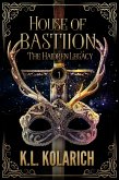 House of Bastiion (The Haidren Legacy, #1) (eBook, ePUB)