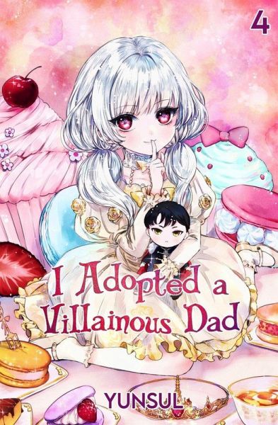I Adopted a Villainous Dad Vol. 4 (novel) (eBook, ePUB) I Adopted a Villainous Dad Vol. 4 (novel) (eBook, ePUB)