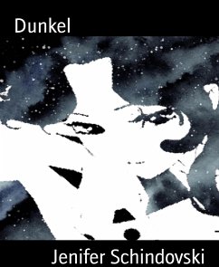 Dunkel (eBook, ePUB) - Schindovski, Jenifer