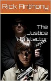 The Justice Protector: A Sci-Fi Novella (eBook, ePUB) The Justice Protector: A Sci-Fi Novella (eBook, ePUB)