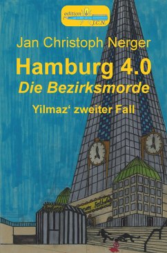 Hamburg 4.0 - Die Bezirksmorde (eBook, ePUB) - Christoph Nerger, Jan