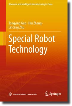 Special Robot Technology (eBook, PDF) - Guo, Tongying; Zhang, Hui; Zhu, Lincang