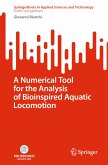 A Numerical Tool for the Analysis of Bioinspired Aquatic Locomotion (eBook, PDF)
