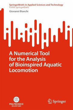 A Numerical Tool for the Analysis of Bioinspired Aquatic Locomotion (eBook, PDF) - Bianchi, Giovanni