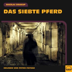 Das siebte Pferd (MP3-Download) - Soukup, Nikolai