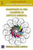 EMANCIPAÇÃO DA VIDA E BARBÁRIE NO CONTEXTO AMBIENTAL (eBook, ePUB)