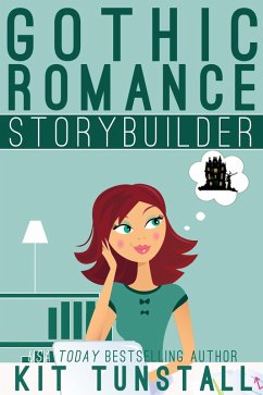 Gothic Romance Storybuilder (TnT Storybuilders) (eBook, ePUB) - Tunstall, Kit