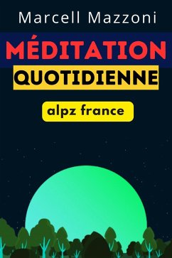 Méditation Quotidienne : Conseils Pour Une Vie Bien Remplie (eBook, ePUB) - Mazzoni, Marcell