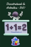 Desentrañando la Arimética - Vol I (ARITMÉTICA, #1) (eBook, ePUB) Desentrañando la Arimética - Vol I (ARITMÉTICA, #1) (eBook, ePUB)