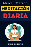 Meditación Diaria : Consejos Para Una Vida Plena (eBook, ePUB)